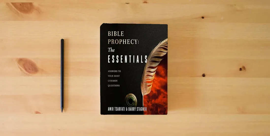 The book Bible Prophecy: The Essentials: What We Need to Know about the Last Days} is on the table