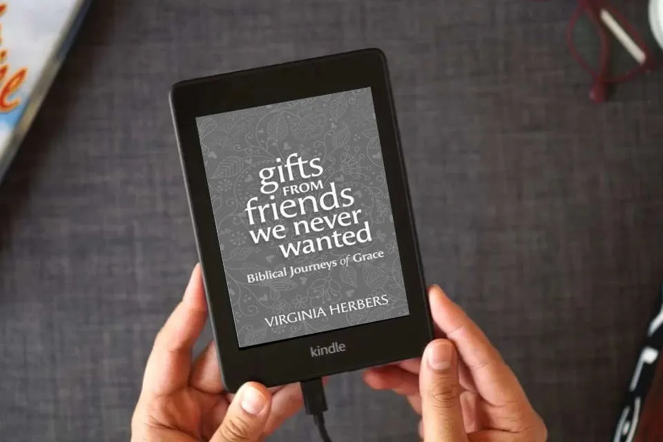 Read Online Gifts from Friends We Never Wanted: Biblical Journeys of Grace as a Kindle eBook