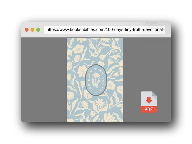 PDF Preview of the book 100 Days Tiny Truth Devotional: Volume 1