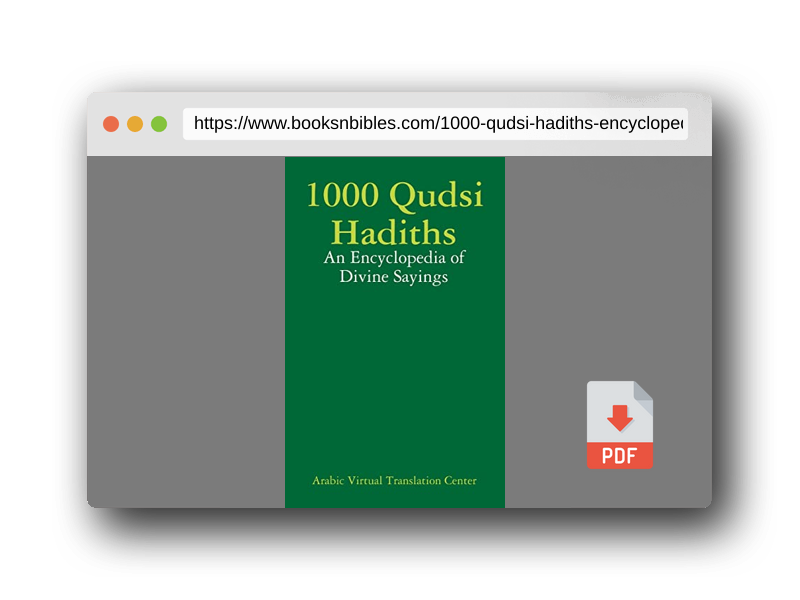 PDF Preview of the book 1000 Qudsi Hadiths: An Encyclopedia of Divine Sayings