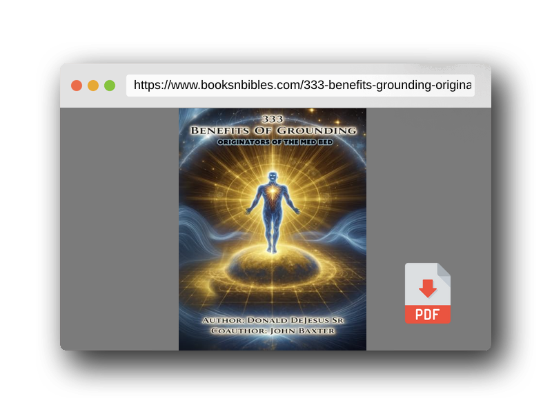 PDF Preview of the book 333 Benefits of Grounding: Originators of the Med Bed