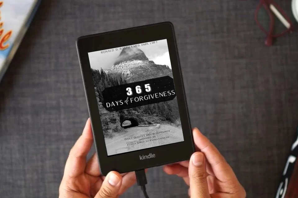Read Online 365 Days of Forgiveness: Daily Quotes and Scriptures Inspired by “Forty Days to Forgiveness” as a Kindle eBook
