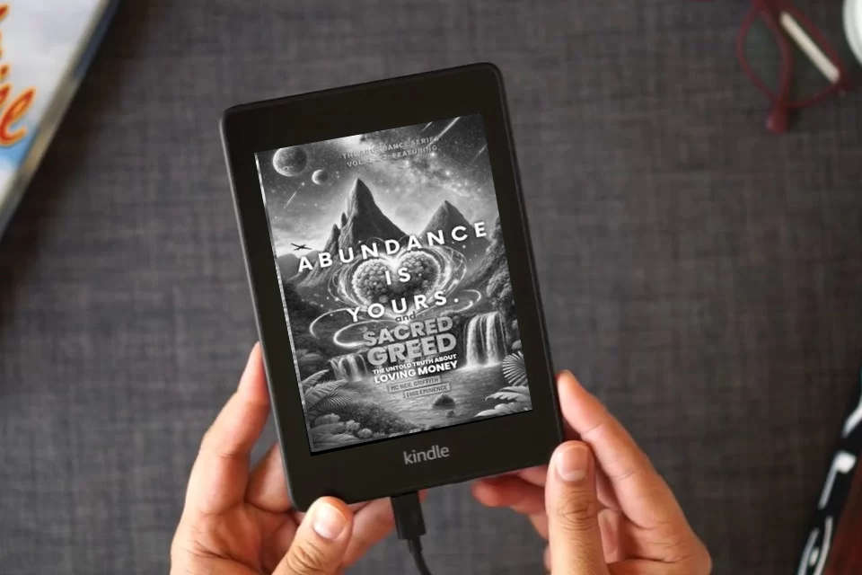Read Online Abundance Is Yours: The Abundance Series Vol. 1 & 2: Featuring Sacred Greed – The Untold Truth About Loving Money as a Kindle eBook