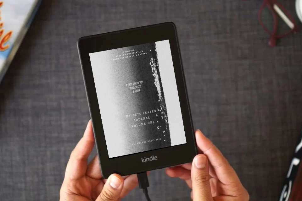 Read Online My ACTS Prayer Journal: Feed Your Joy Through Faith - Volume One as a Kindle eBook