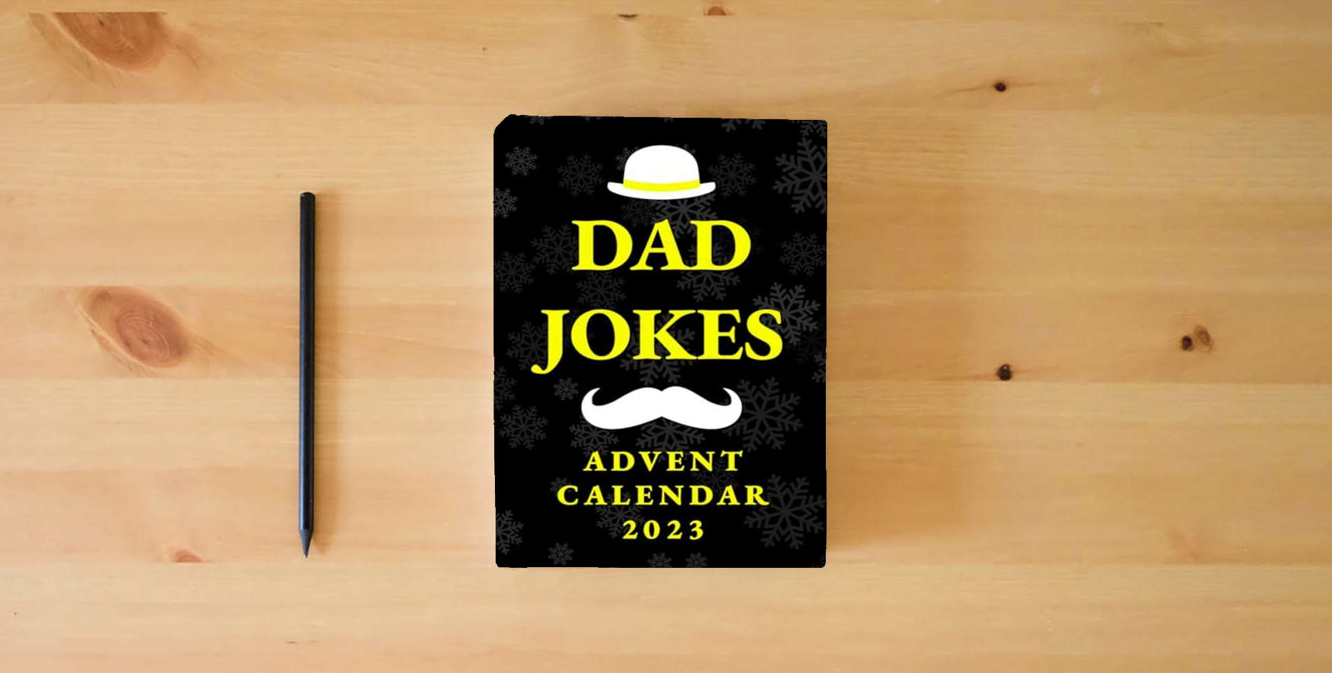 The book Advent Calendar 2023: Dad Jokes: Christmas Countdown with 3 Funny Jokes per Day for Him is on the table