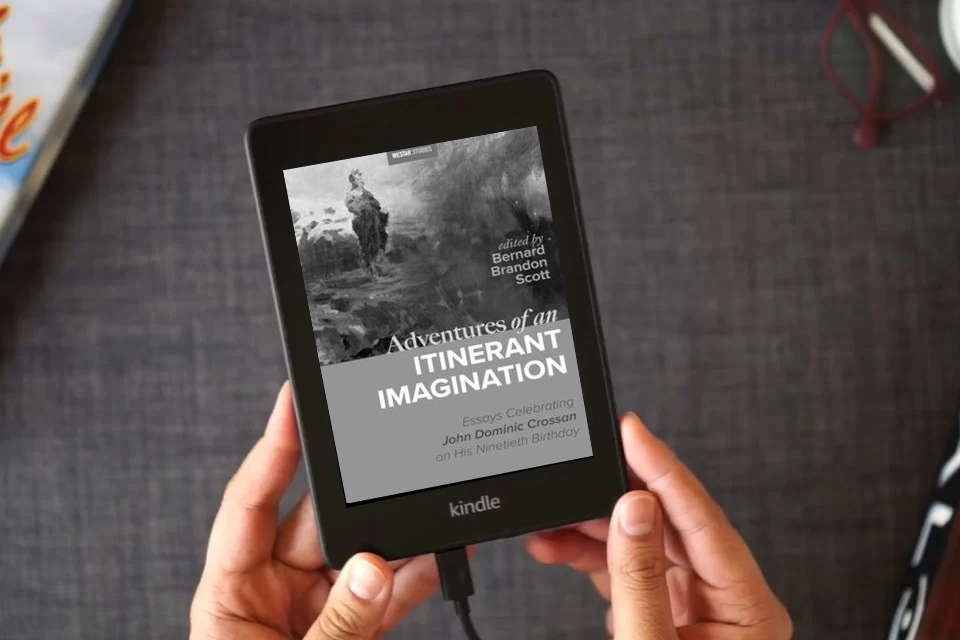 Read Online Adventures of an Itinerant Imagination: Essays Celebrating John Dominic Crossan on His Ninetieth Birthday (Westar Studies) as a Kindle eBook