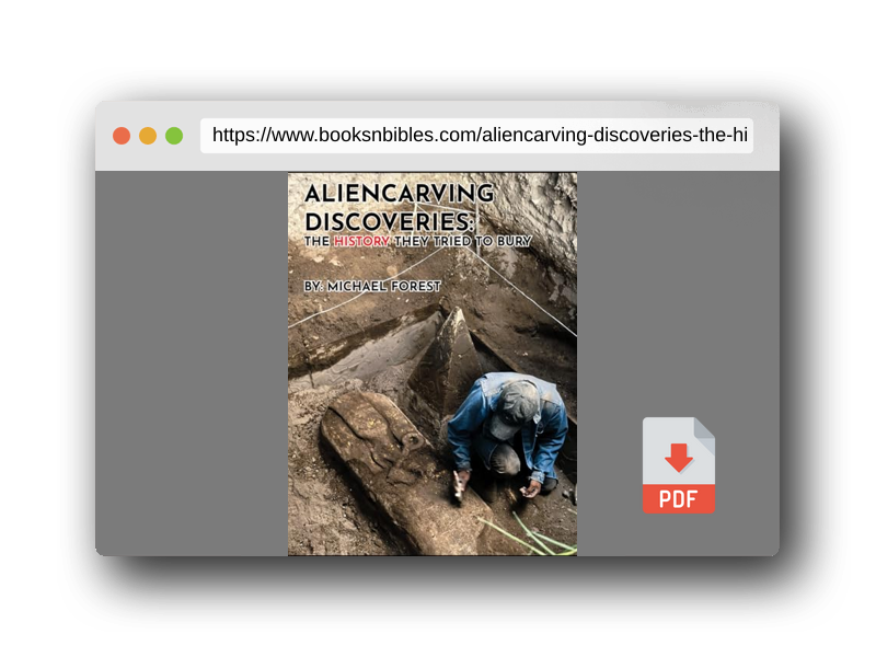 PDF Preview of the book Aliencarving Discoveries: The History They Tried to Bury