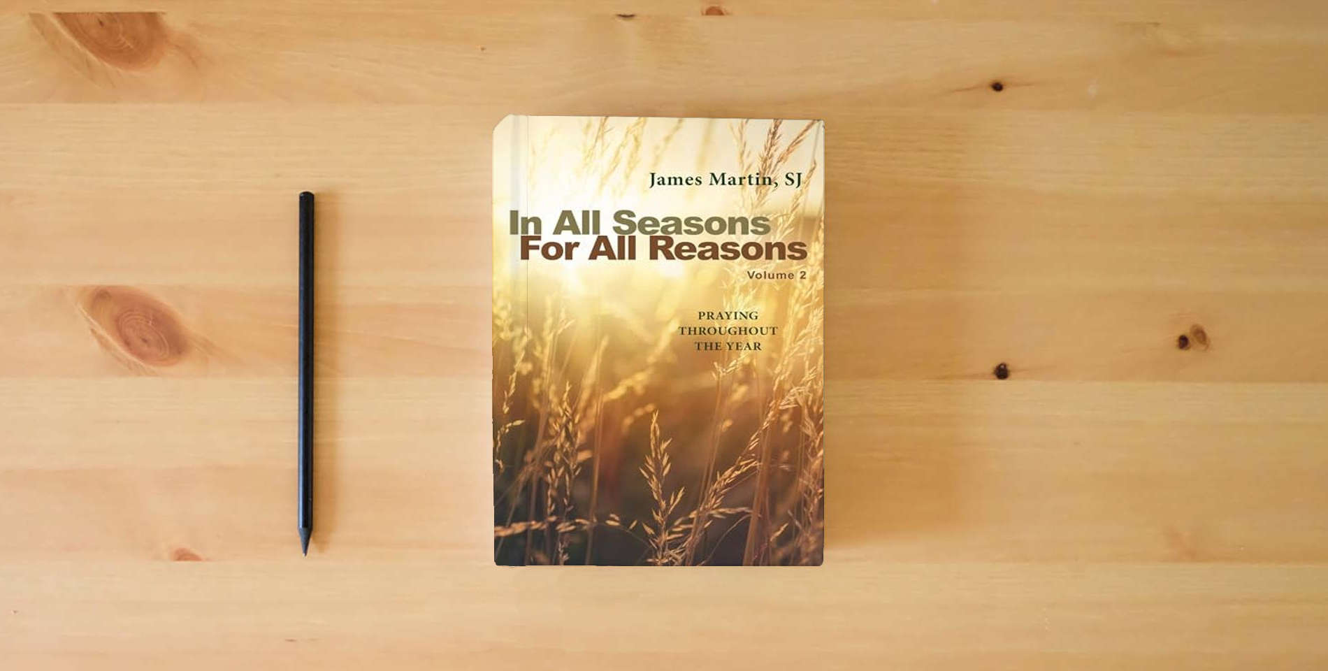 The book In All Seasons, For All Reasons: Praying Throughout the Year; Volume 2 is on the table