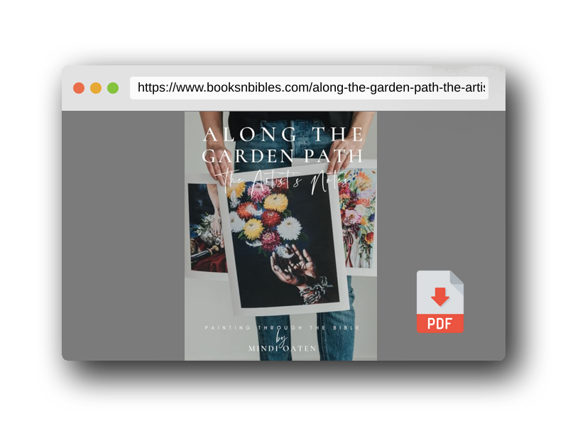 PDF Preview of the book Along the Garden Path, The Artist's Notes on Painting the Bible: Painting through the Bible