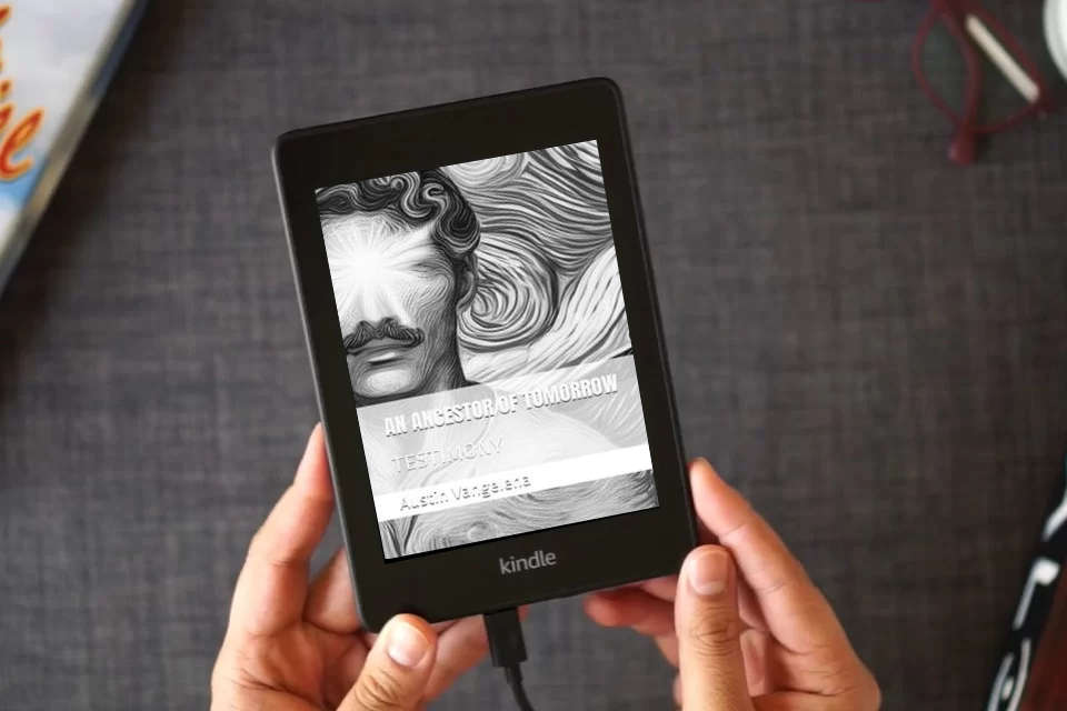 Read Online AN ANCESTOR OF TOMORROW: TESTIMONY as a Kindle eBook