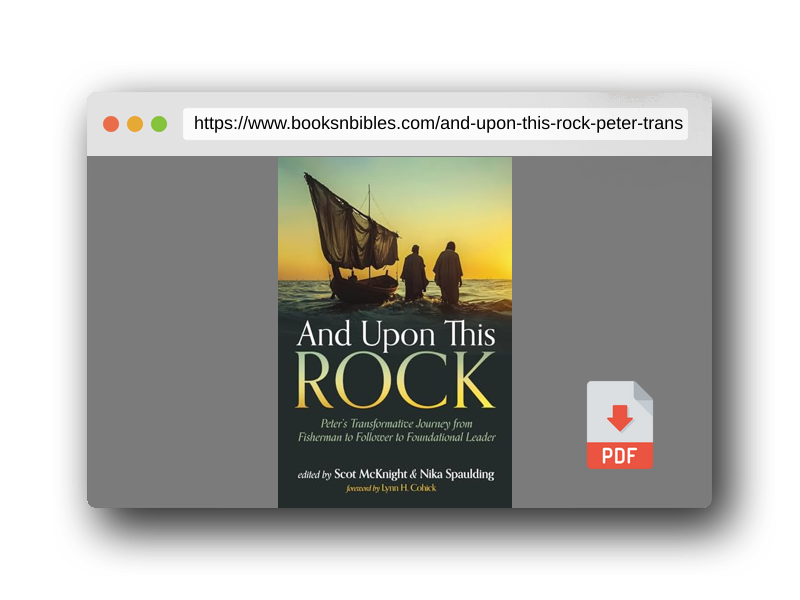 PDF Preview of the book And Upon This Rock: Peter's Transformative Journey from Fisherman to Follower to Foundational Leader