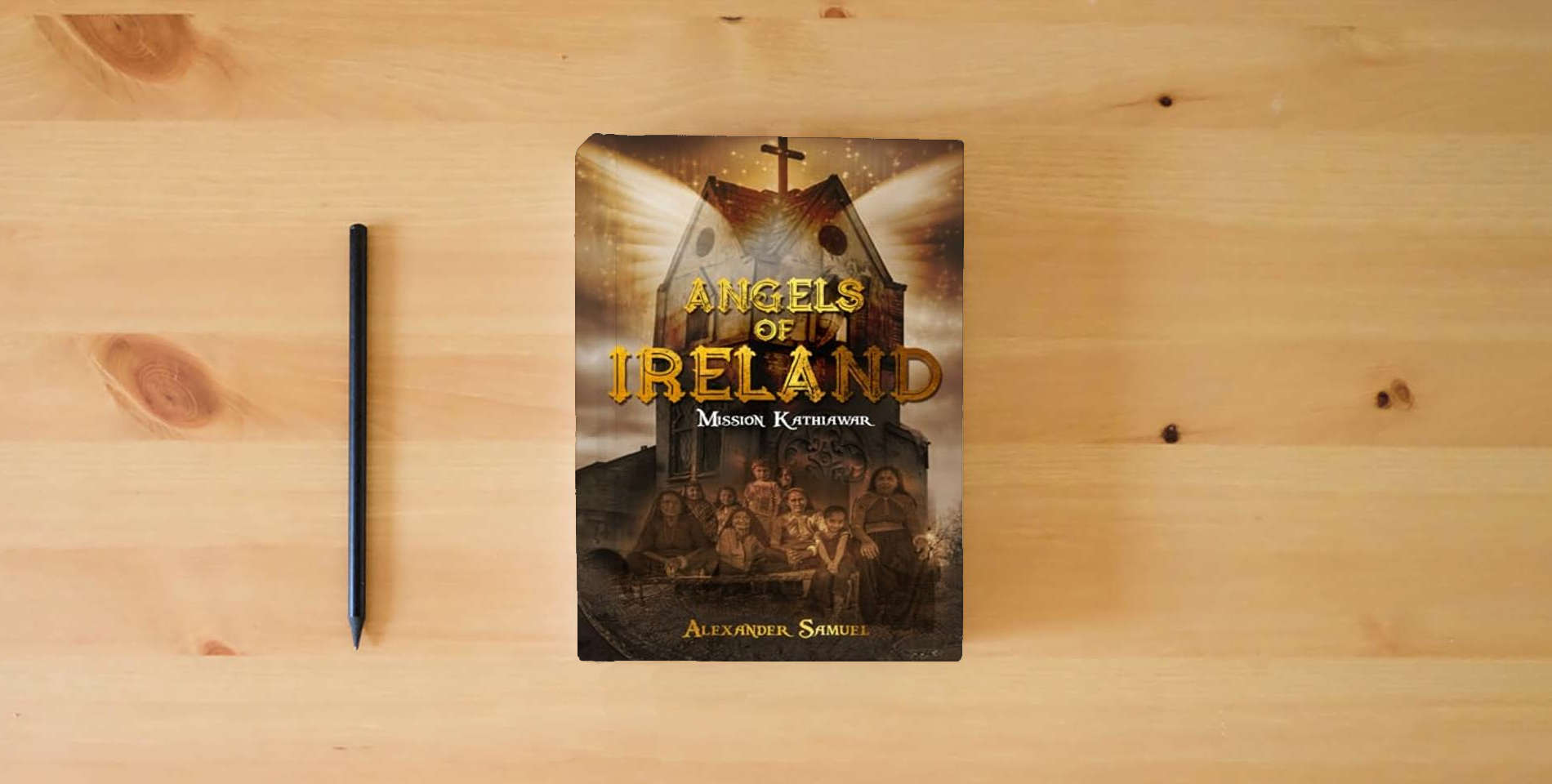 The book Angels of Ireland: Mission Kathiawar is on the table