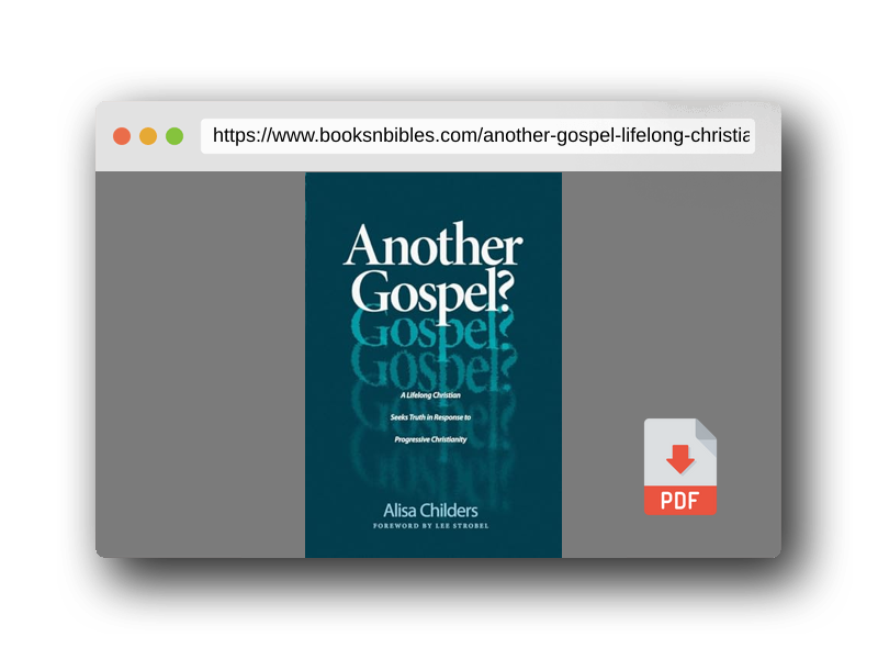 PDF Preview of the book Another Gospel?: A Lifelong Christian Seeks Truth in Response to Progressive Christianity