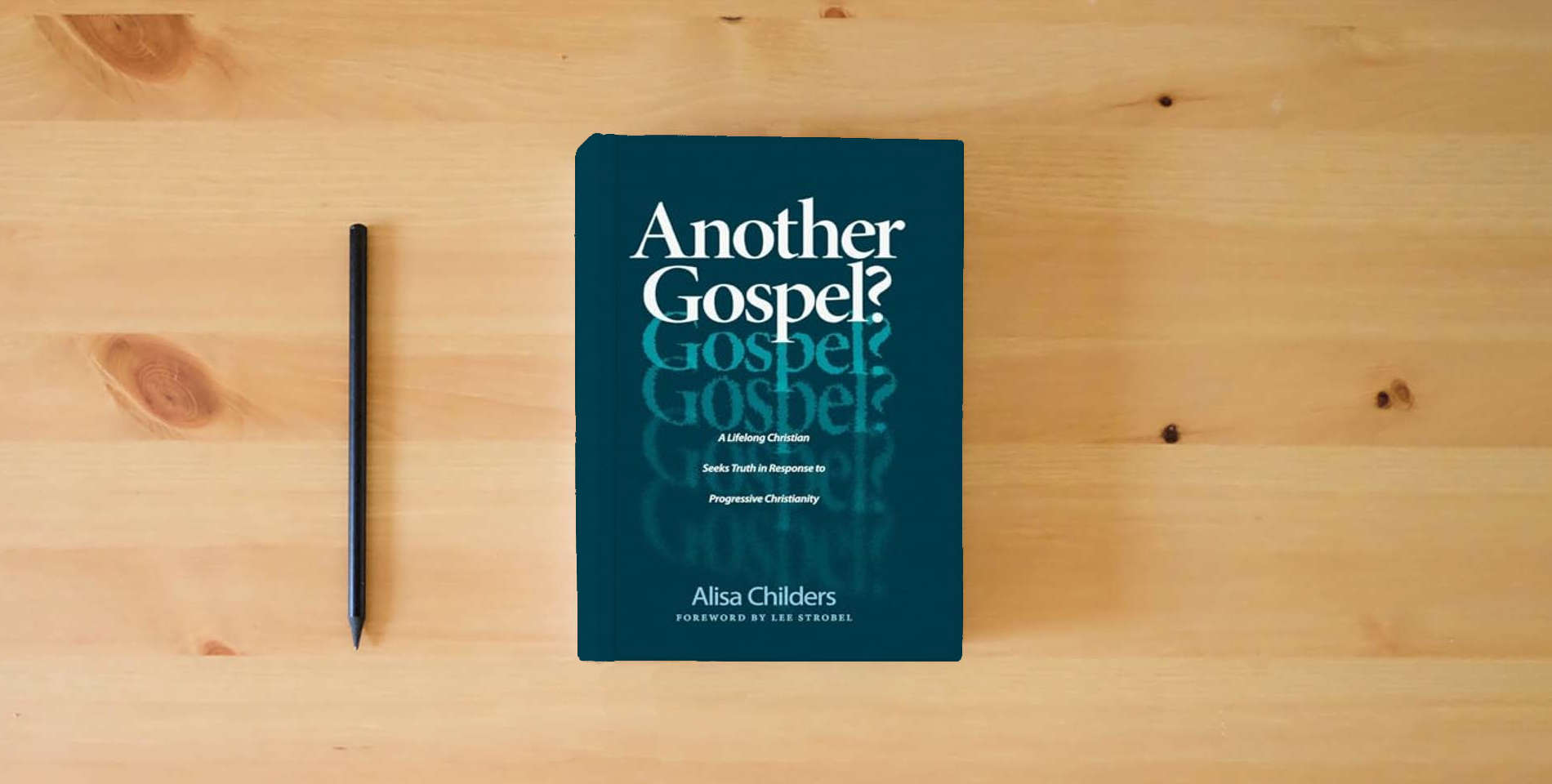 The book Another Gospel?: A Lifelong Christian Seeks Truth in Response to Progressive Christianity is on the table