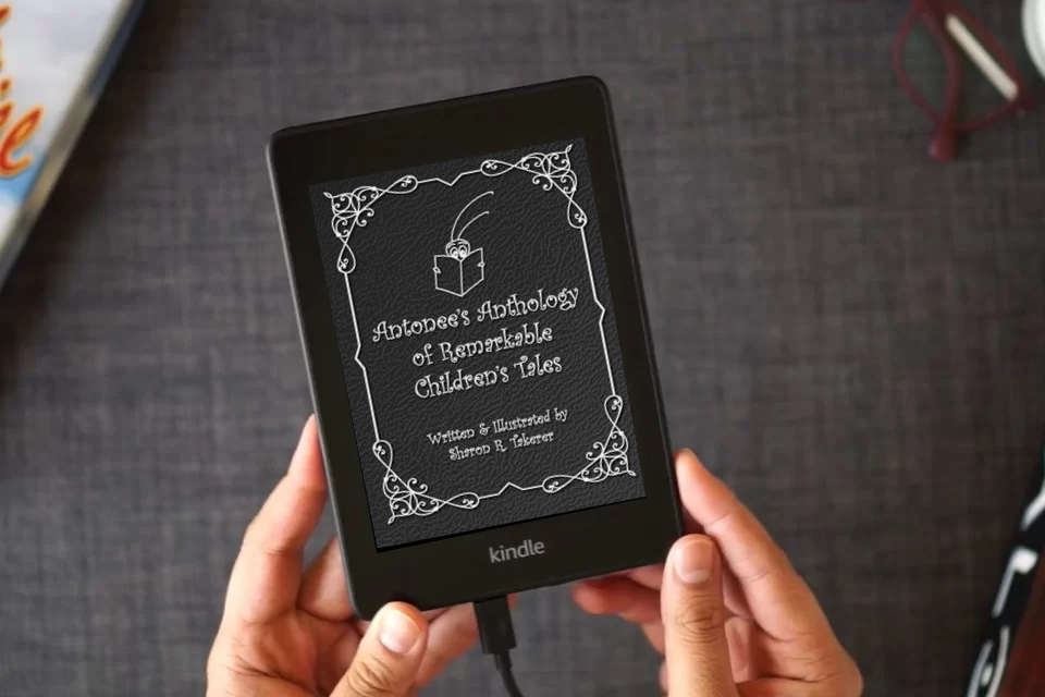 Read Online Antonee's Anthology of Remarkable Children's Tales as a Kindle eBook