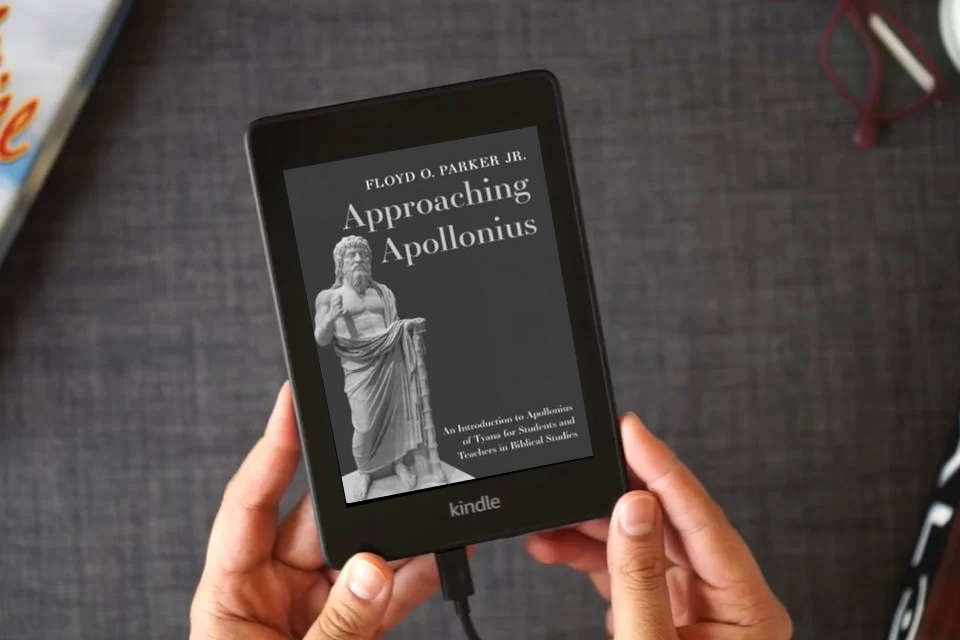Read Online Approaching Apollonius: An Introduction to Apollonius of Tyana for Students and Teachers in Biblical Studies as a Kindle eBook