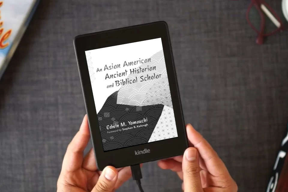 Read Online An Asian American Ancient Historian and Biblical Scholar as a Kindle eBook