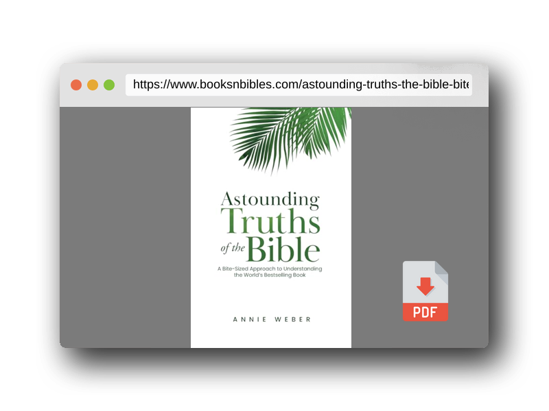 PDF Preview of the book Astounding Truths of the Bible: A Bite-Sized Approach to Understanding the World's Bestselling Book