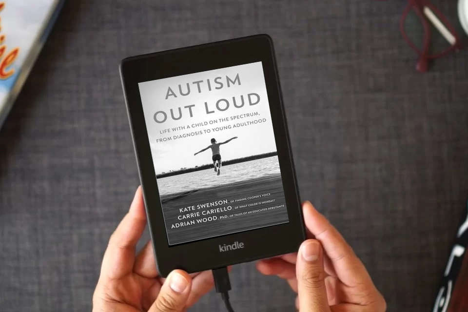 Read Online Autism Out Loud: Life with a Child on the Spectrum, from Diagnosis to Young Adulthood―Moving Stories and Parenting Lessons Learned from Three Mothers of Children with Autism as a Kindle eBook
