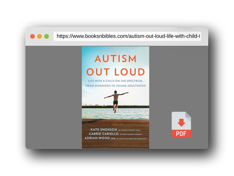 PDF Preview of the book Autism Out Loud: Life with a Child on the Spectrum, from Diagnosis to Young Adulthood―Moving Stories and Parenting Lessons Learned from Three Mothers of Children with Autism