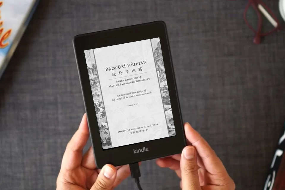 Read Online Bàopǔzǐ nèipiān 抱朴子內篇 (Inner Chapters of Master Embracing Simplicity): An Annotated Translation of Gě Hóng's 葛洪 (283-343) Masterwork (Volume 2) (Daoist Translation Series) as a Kindle eBook