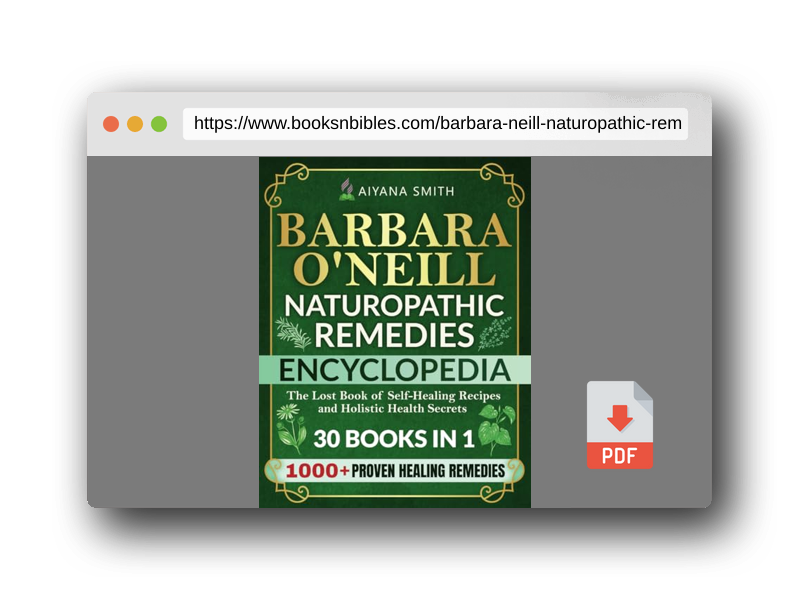 PDF Preview of the book Barbara O’Neill Naturopathic Remedies Encyclopedia: 30 in 1: The Lost Book of Self-Healing Recipes and Holistic Health Secrets (Barbara O'Neill Teachings Complete Collection)