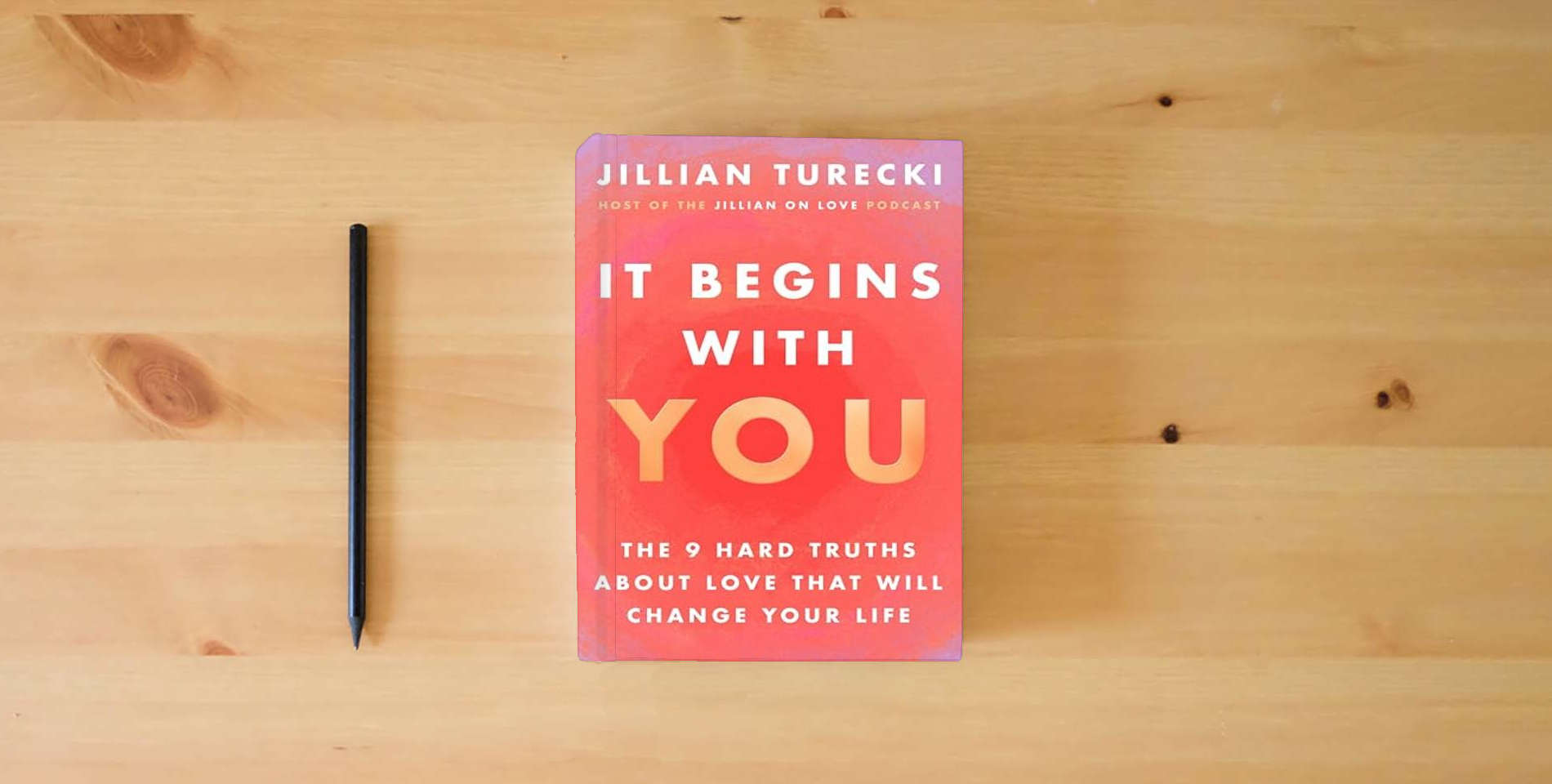 Book It Begins with You: The 9 Hard Truths About Love That Will Change