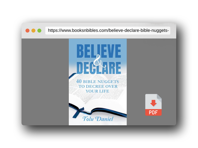 PDF Preview of the book Believe & Declare: 40 Bible Nuggets to Decree Over Your Life
