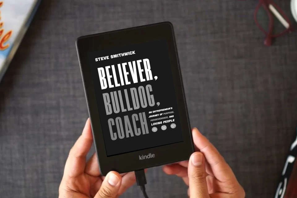 Read Online Believer, Bulldog, Coach: An Entrepreneur's Journey of Purpose, Perseverance, and Loving People as a Kindle eBook