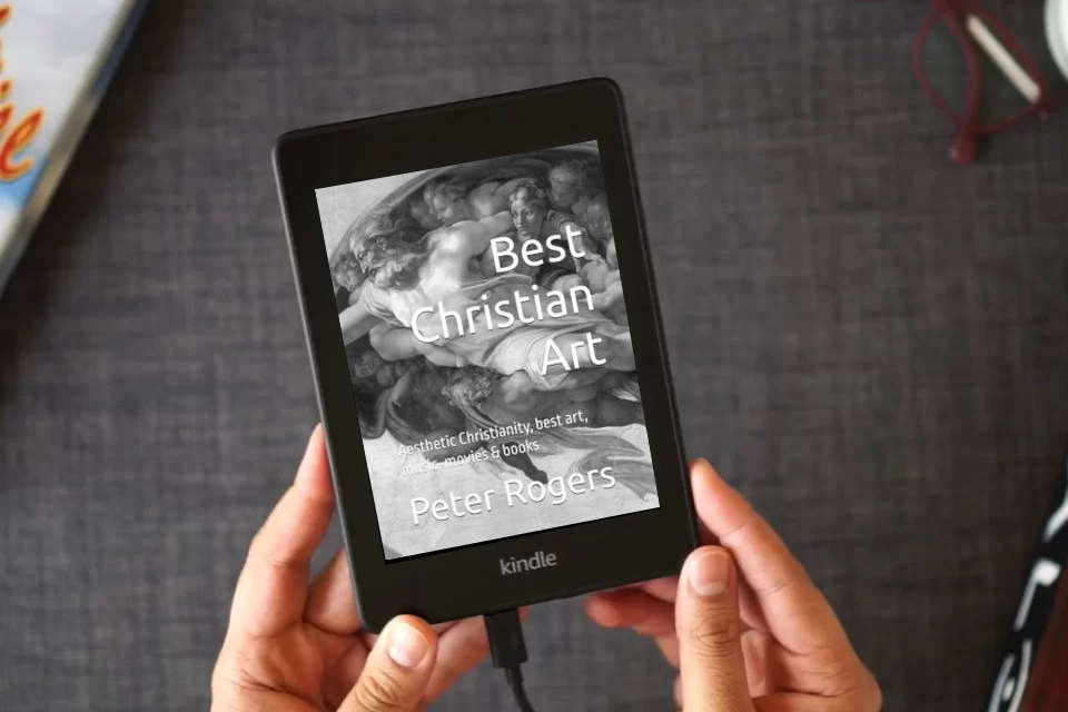Read Online Best Christian Art: Aesthetic Christianity, best art, music, movies & books as a Kindle eBook