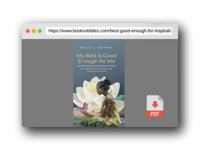 PDF Preview of the book My Best Is Good Enough For Me: An Inspirational and Empowering Devotional & Journal