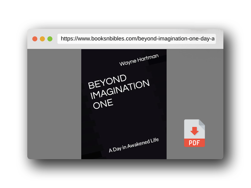 PDF Preview of the book BEYOND IMAGINATION ONE: A Day in Awakened Life
