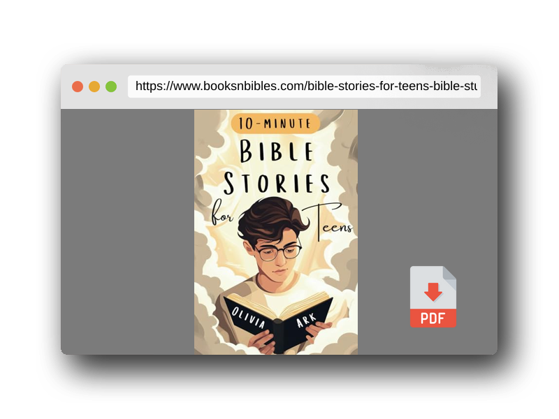 PDF Preview of the book Bible Stories for Teens: Bible Study for Teenagers Featuring Prompts & Prayers - Christian Book with Biblical Short Stories for Modern Boys and Girls