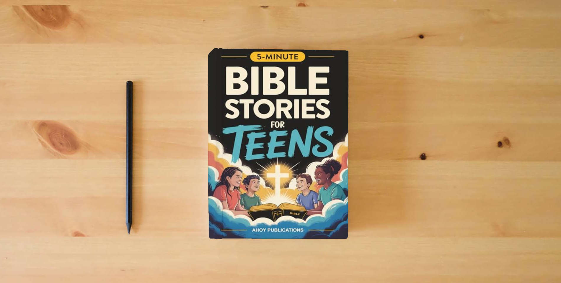 The book Bible Stories for Teens: Christian Lessons, Biblical Truths, and Prayers to Help Teenagers Grow Strong in Faith is on the table