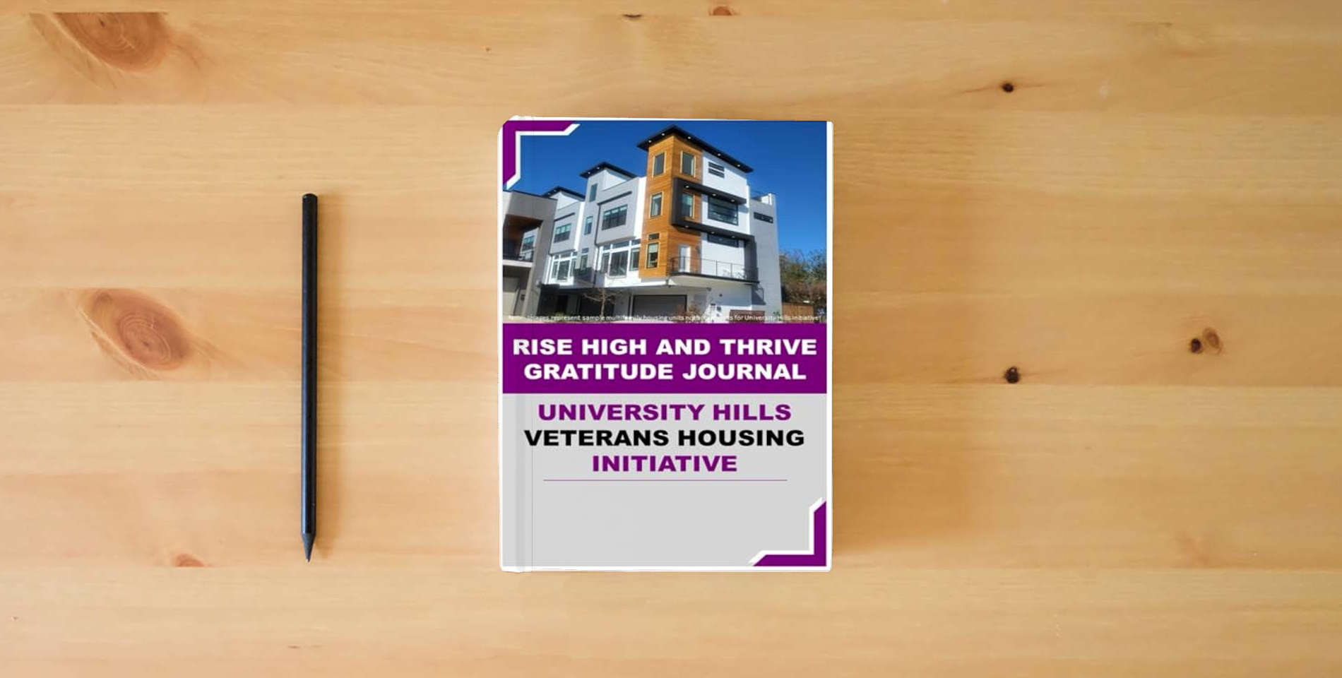 The book Black Women Developers Rise High and Thrive Gratitude Journal (Customized; 120 Pages): For University Hills Veterans Housing Initiative is on the table