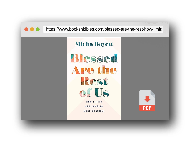 PDF Preview of the book Blessed Are the Rest of Us: How Limits and Longing Make Us Whole