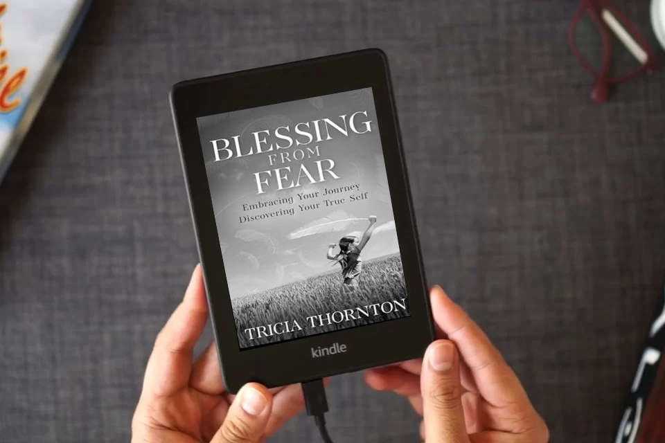 Read Online Blessing From Fear: Embracing Your Journey – Discovering Your True Self as a Kindle eBook