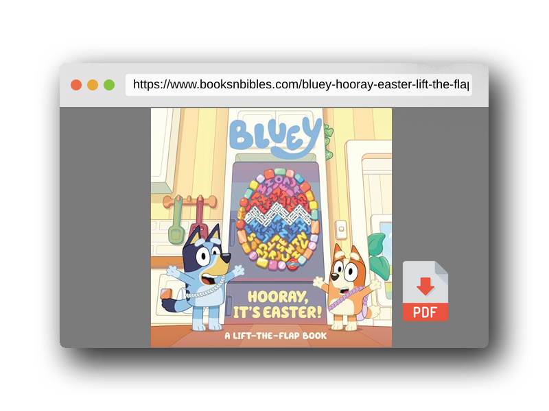 PDF Preview of the book Bluey: Hooray, It's Easter!: A Lift-the-Flap Book