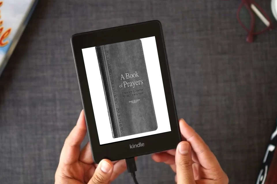 Read Online A Book of Prayers - Grace and Guidance for Your Every Need as a Kindle eBook