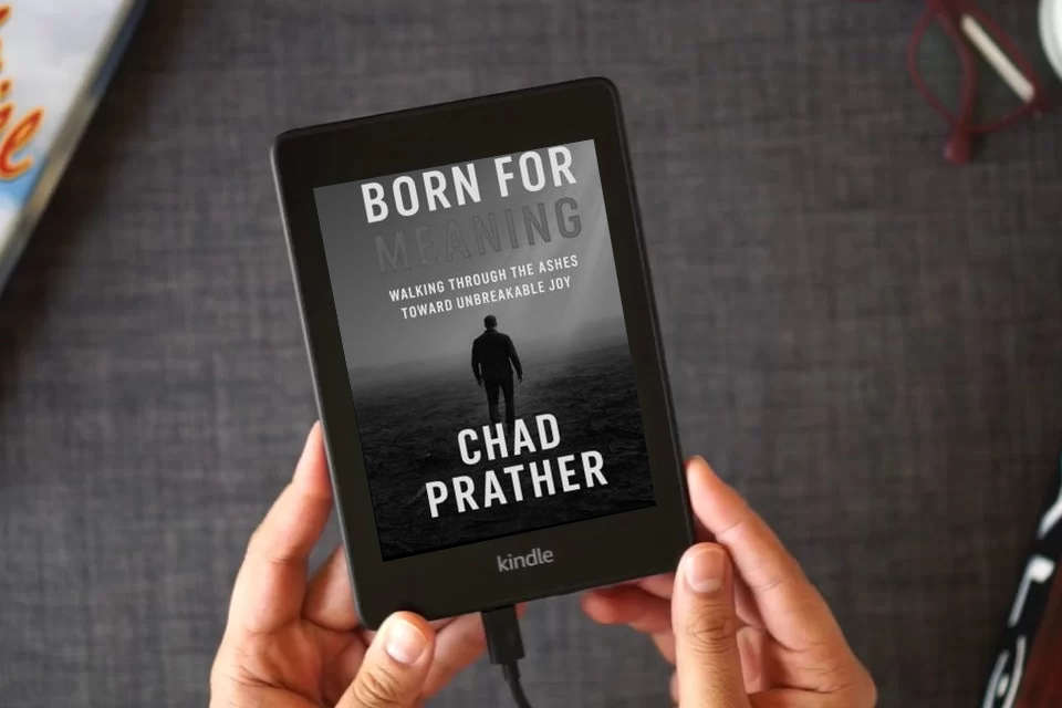 Read Online Born For Meaning: Walking Through The Ashes Toward Unbreakable Joy as a Kindle eBook