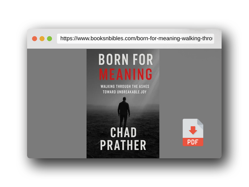 PDF Preview of the book Born For Meaning: Walking Through The Ashes Toward Unbreakable Joy