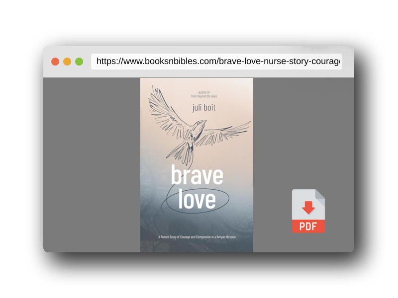 PDF Preview of the book Brave Love: A Nurse's Story of Courage and Compassion in a Kenyan Hospice