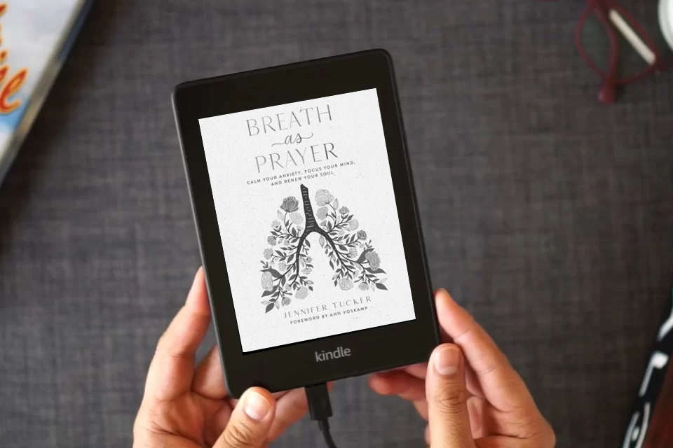 Read Online Breath as Prayer: Calm Your Anxiety, Focus Your Mind, and Renew Your Soul (80+ Breath Prayers and Devotional Meditations) – The Perfect Christian Gift for Women as a Kindle eBook