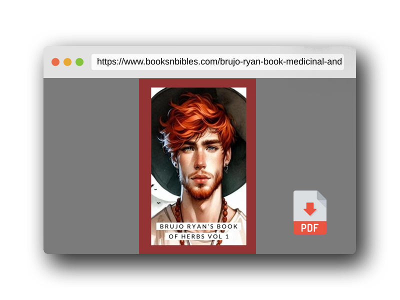 PDF Preview of the book Brujo Ryan's Book of Medicinal and Magical Herbalism Volume One: with Astrological and Crystal Correspondences (Brujo Ryan's Book of Medicinal and ... and Crystal Correspondences Series)
