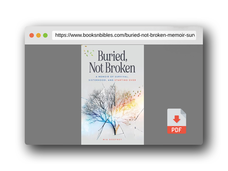 PDF Preview of the book Buried, Not Broken: A Memoir of Survival, Sisterhood, and Starting Over