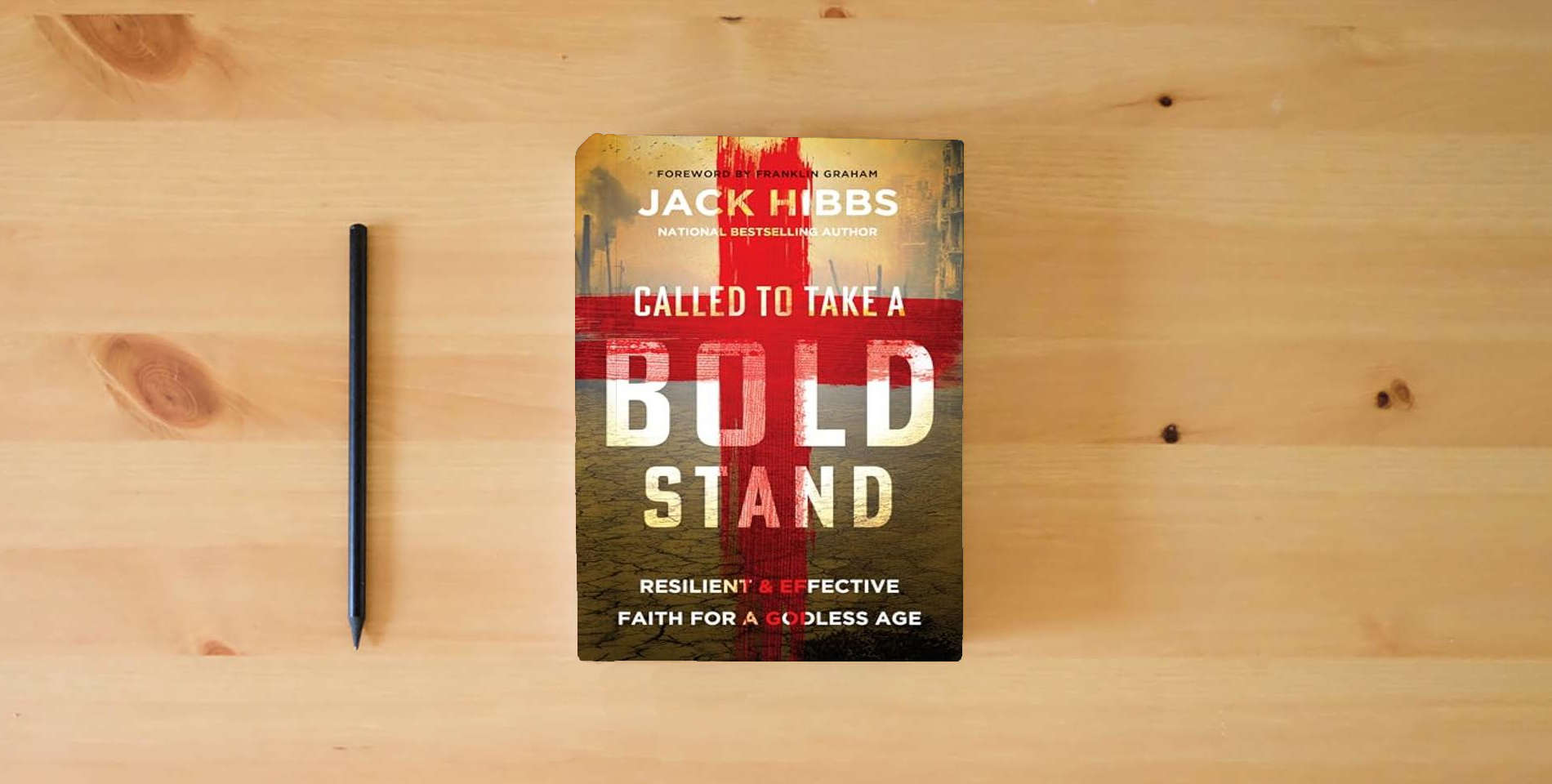 The book Called to Take a Bold Stand: Resilient and Effective Faith for a Godless Age is on the table