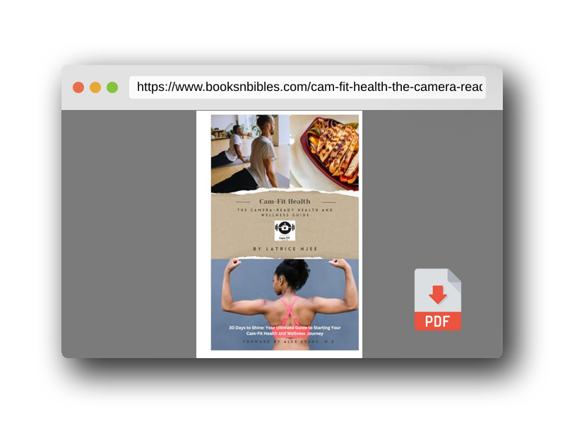 PDF Preview of the book Cam-Fit Health: The Camera-Ready Health and Wellness Guide: 30 Days to Shine: Your Ultimate Guide to Starting Your Cam-Fit Health and Wellness Journey