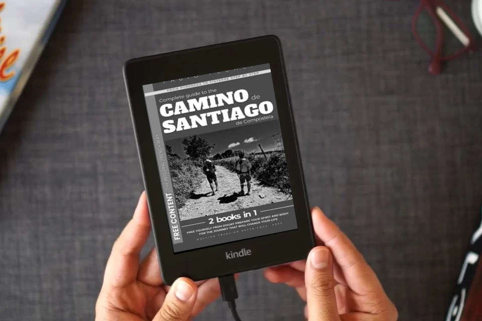 Read Online CAMINO DE SANTIAGO:2in1•Complete guidebook for pilgrims-Walking to Santiago-French walk step by step-Including Fisterre-With maps.Prepare spirit and physique for the journey that will change your life as a Kindle eBook
