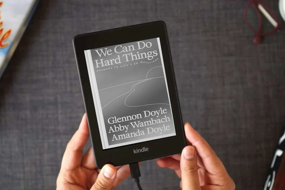 Read Online We Can Do Hard Things: Answers to Life's 20 Questions as a Kindle eBook