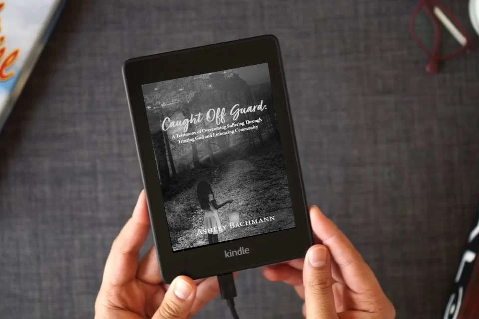 Read Online Caught Off Guard: A Testimony of Overcoming Suffering Through Trusting God and Embracing Community as a Kindle eBook